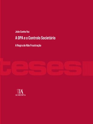 cover image of A OPA e o Controlo Societário--A Regra de Não Frustração